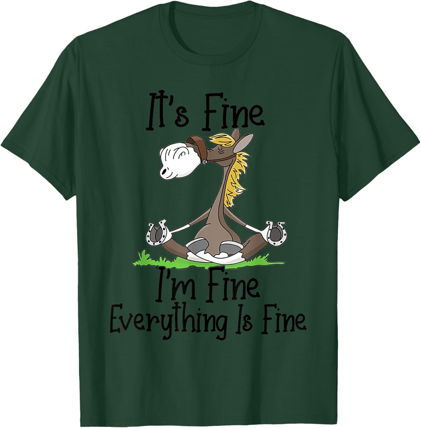 I'm Fine Everything Is Fine horse T-Shirt - T-Shirt | Forest