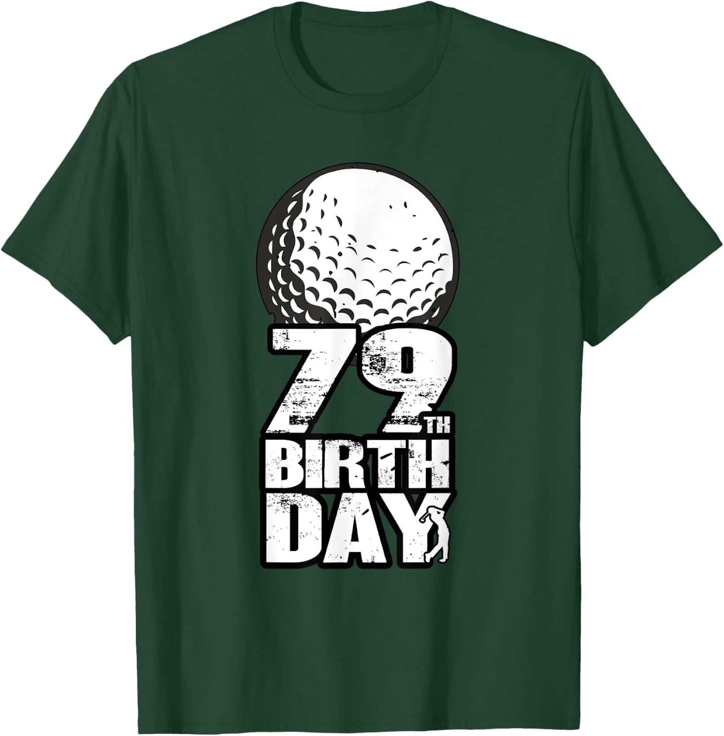 79 Years Old Golf Golfing Golfer 30th Birthday T-Shirt - T-Shirt | Forest