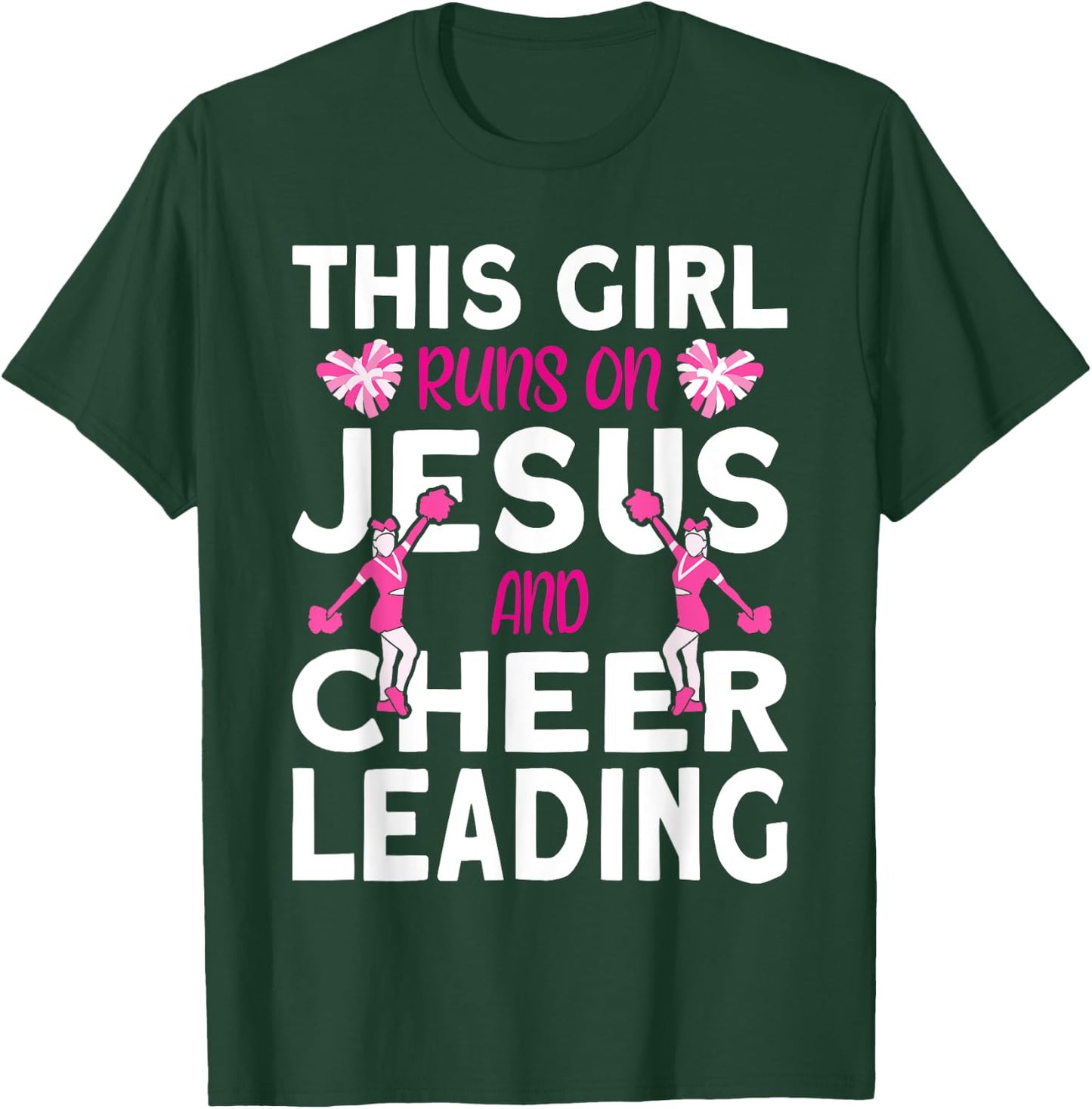 Cheer Girl This Girl Runs on Jesus and Cheerleading T-Shirt - T-Shirt | Forest