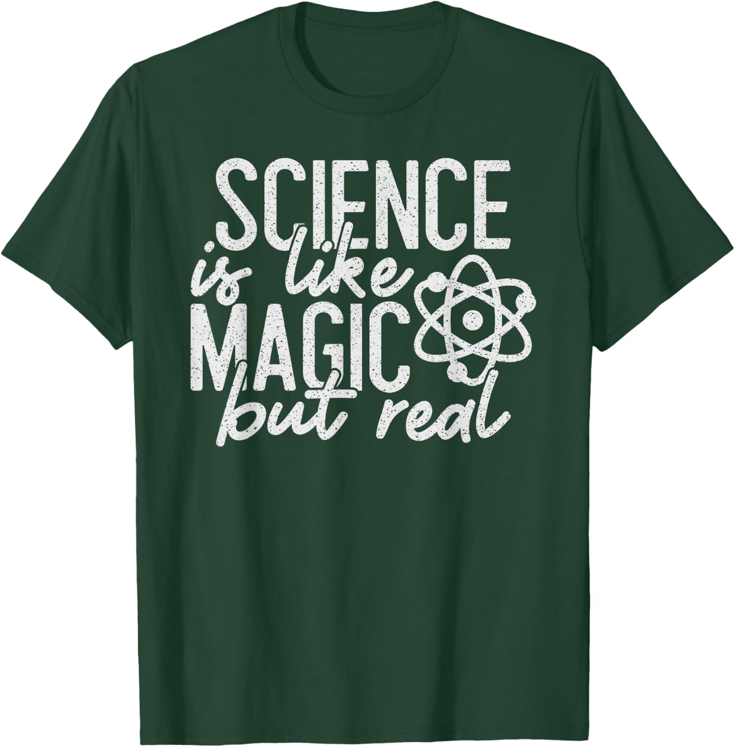 Science is like magic but real - funny Scientist T-Shirt - T-Shirt | Forest