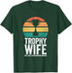 Funny Wedding Trophy Wife But Like A Participation Award T-Shirt - T-Shirt | Forest