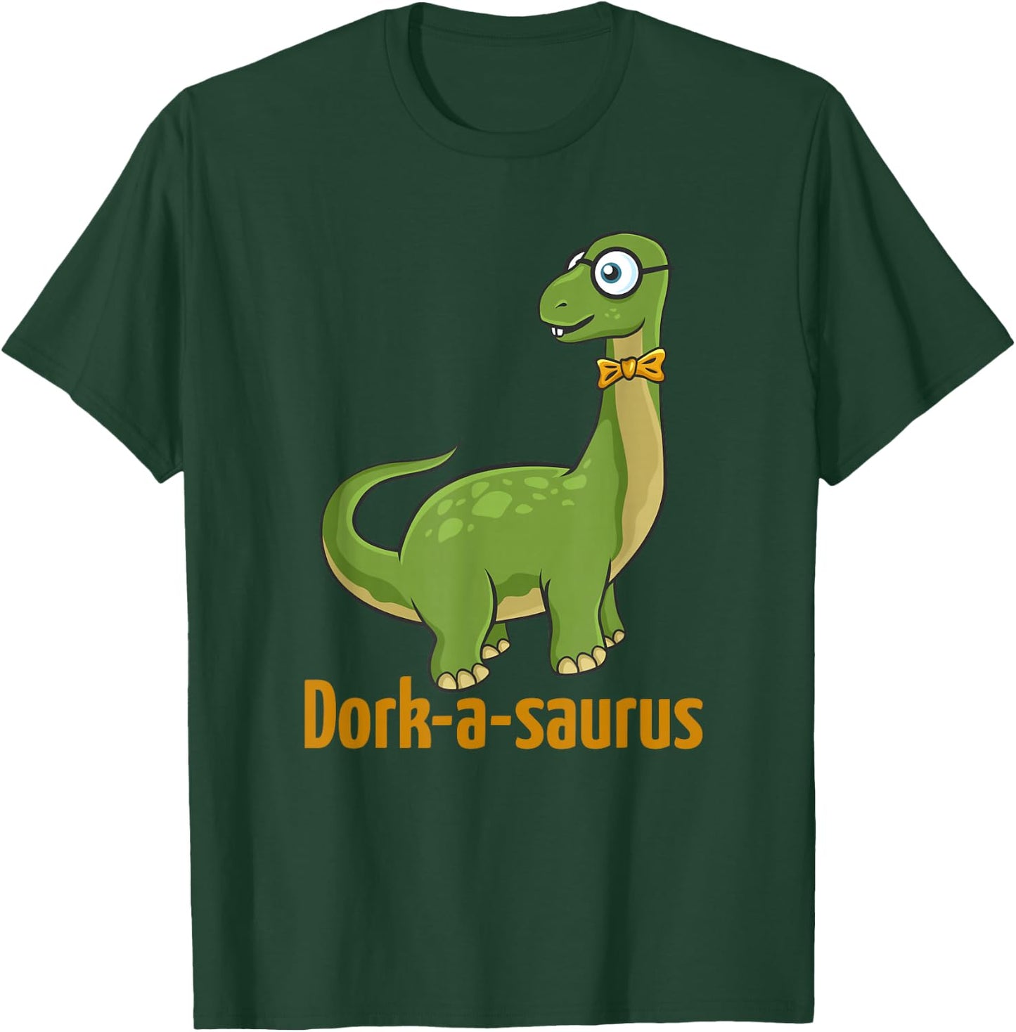 "Dorkasaurus" Funny Dorky Dinosaur - Men & Women T-Shirt - T-Shirt | Forest
