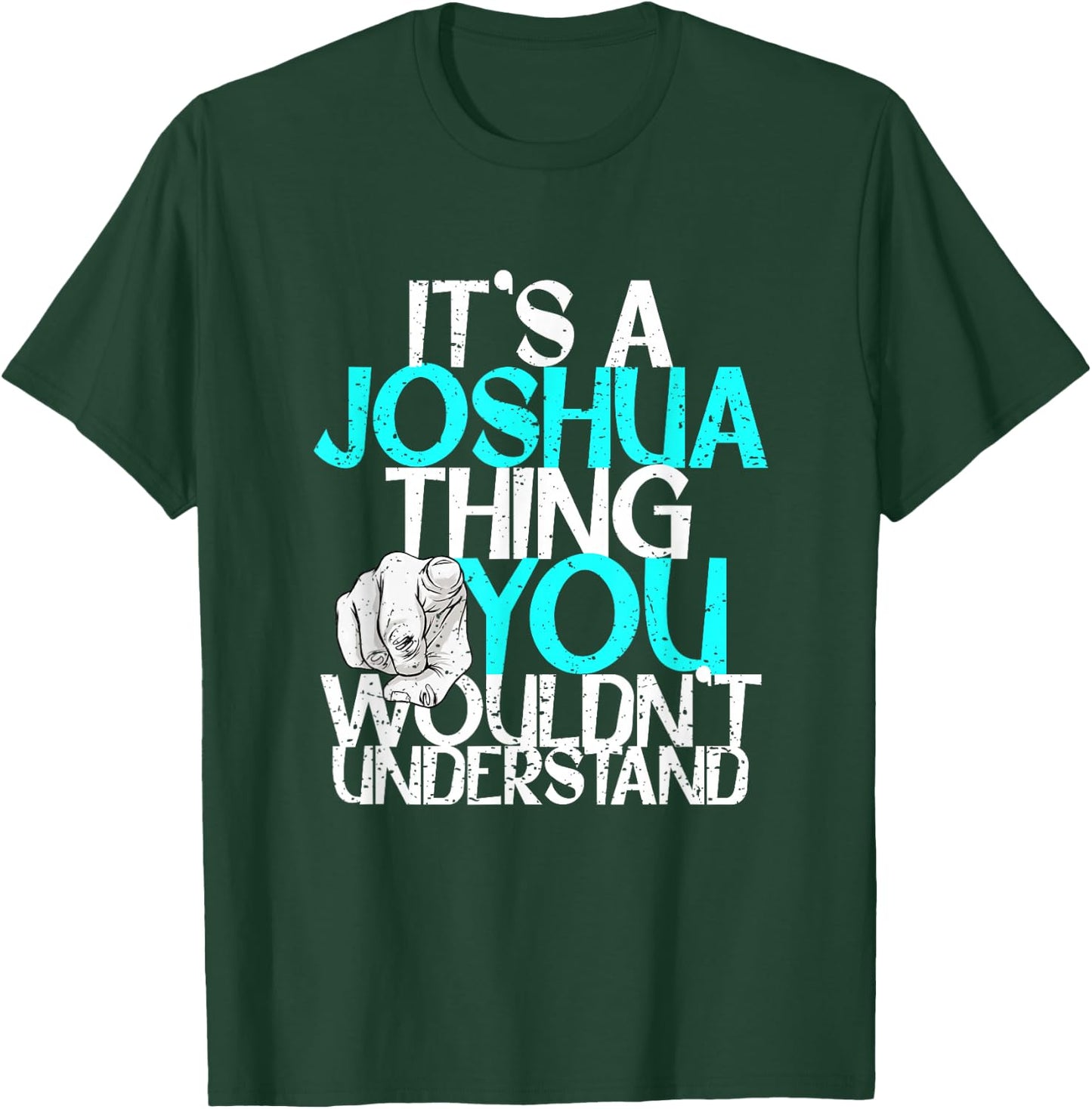 It's A Joshua Thing You Wouldn't Understand T-Shirt - T-Shirt | Forest