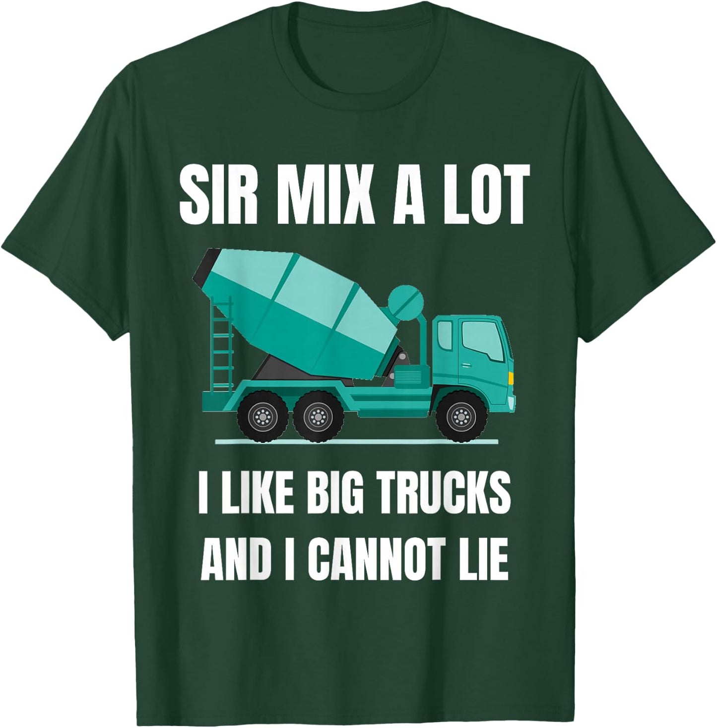 Concrete Mixer Driver Big Vehicle Heavy Equipment Trucker T-Shirt - T-Shirt | Forest