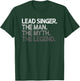 Lead Singer Man The Myth Legend Gift T-Shirt - T-Shirt | Forest
