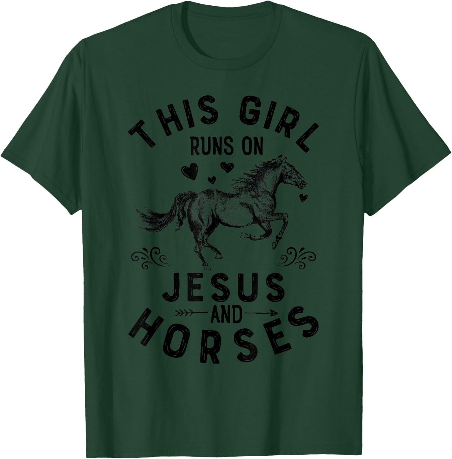 This Girl Runs On Jesus And Horses Equestrian Horse Riding T-Shirt - T-Shirt | Forest