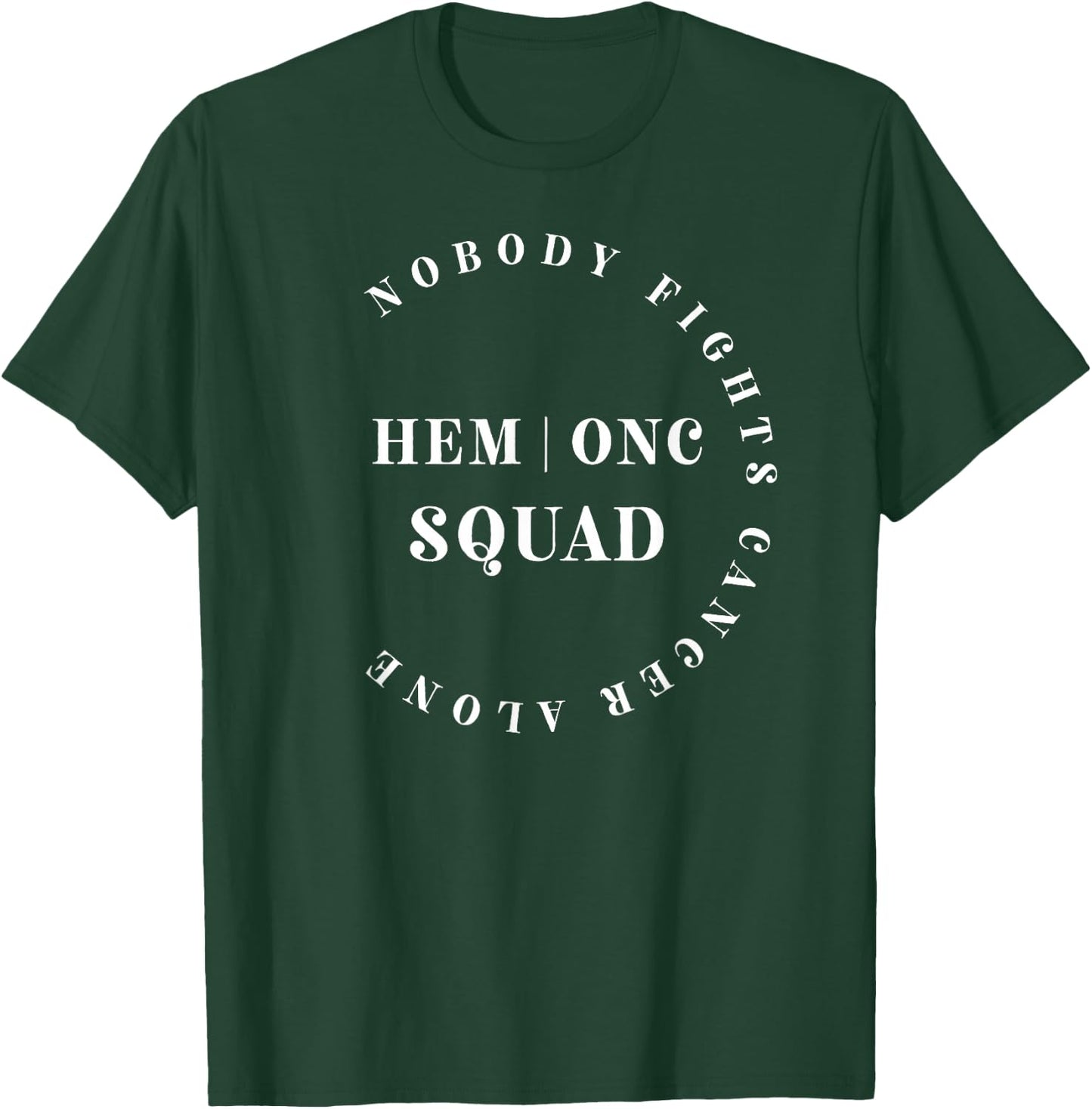 Oncology Hematology Nurse Squad Pediatric Hem/Onc Doctor T-Shirt - T-Shirt | Forest
