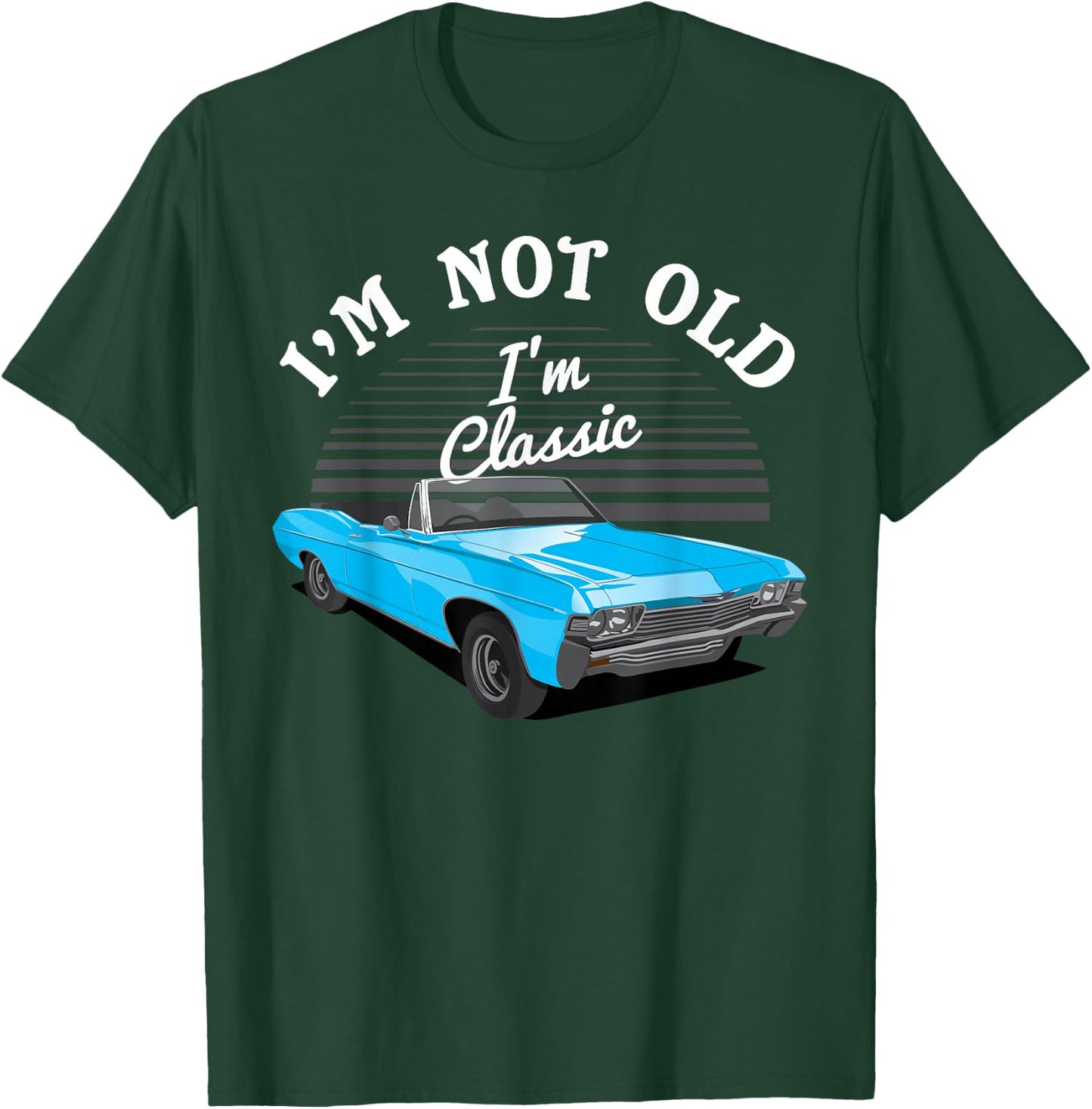 I'm not old I'm Classic Car Lover Mechanic Retro Cars T-Shirt - T-Shirt | Forest