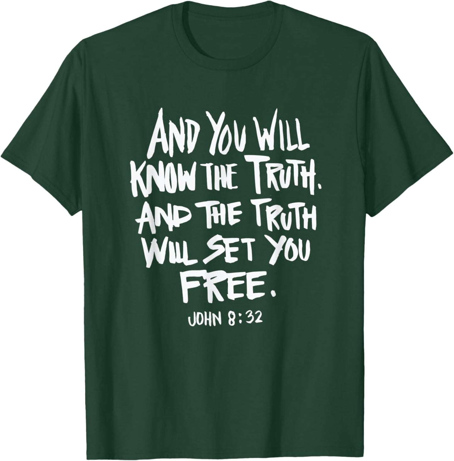 Truth will set you free - Bible verse Christian Faith Quote T-Shirt - T-Shirt | Forest