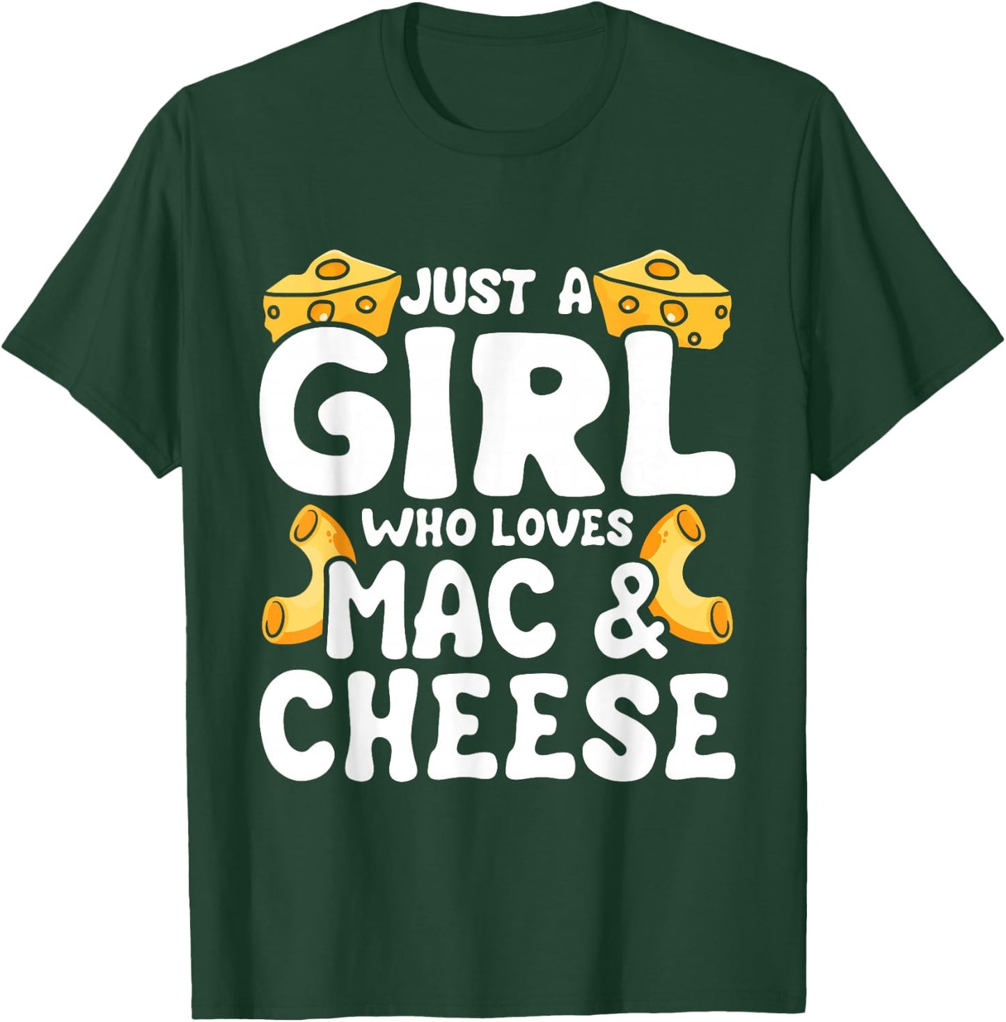 Just A Girl Who Loves Mac and Cheese - Cheesy Macaroni Lover T-Shirt - T-Shirt | Forest