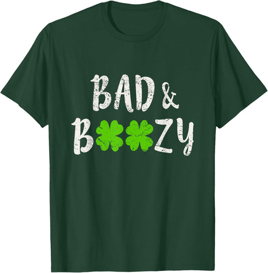 Bad and Boozy Funny Saint Patrick Day Drinking Gift T-Shirt - T-Shirt | Forest