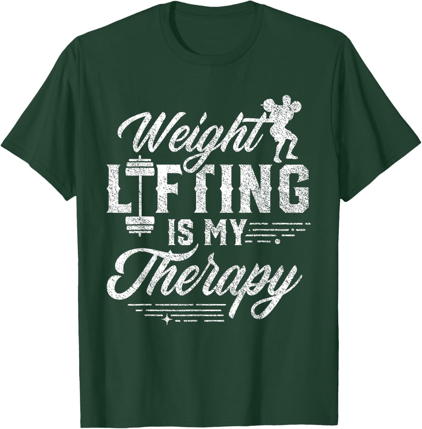Weightlifting Is My Therapy Weightlift Deadlift Weightlifter T-Shirt - T-Shirt | Forest