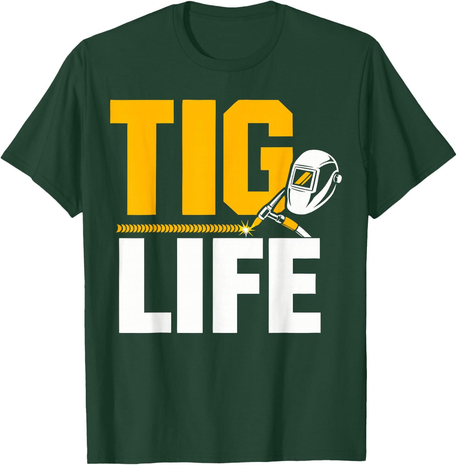 Pipeline Welder Tig Life Crew Welding T-Shirt - T-Shirt | Forest