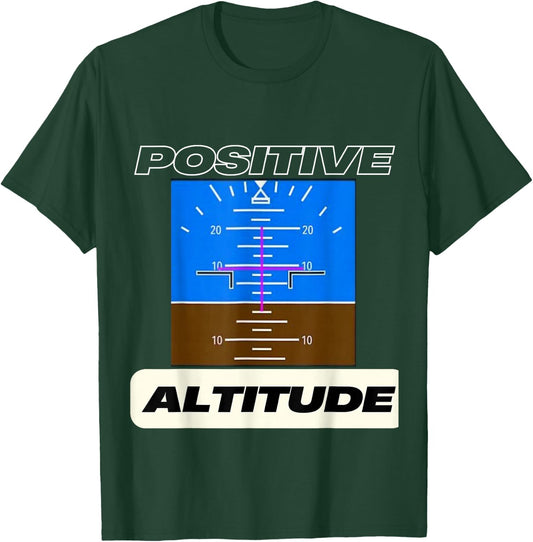 Positive Altitude Funny Pilots Aviation T-Shirt - T-Shirt | Forest