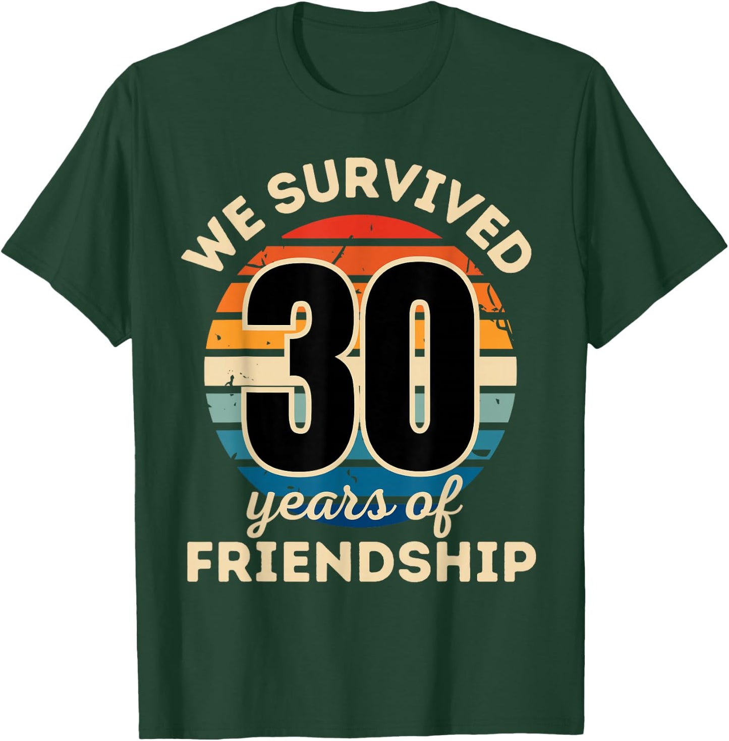 Celebrating 30 YEARS OF FRIENDSHIP Funny Group Matching T-Shirt - T-Shirt | Forest