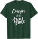 Cousin of The Bride Wedding Bridesmaid Bachelorette Party T-Shirt - T-Shirt | Forest