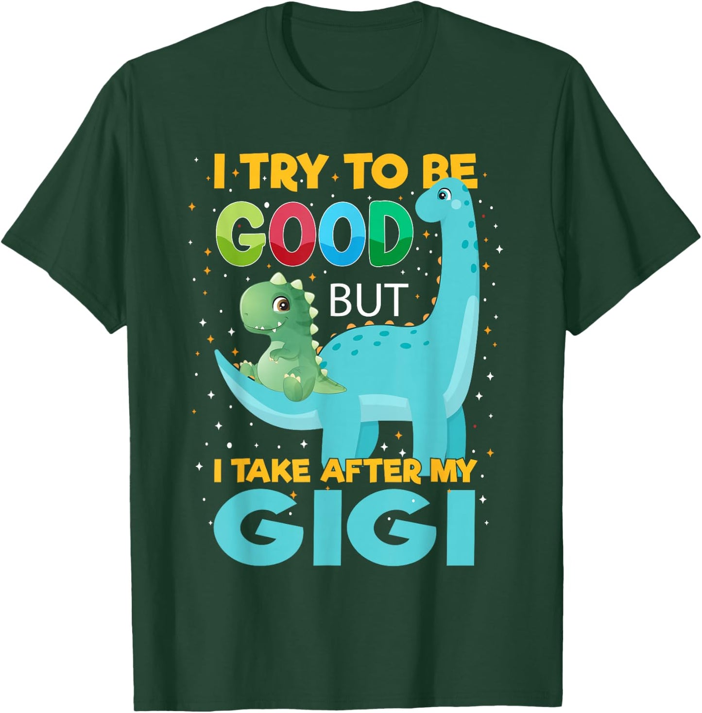 Kids I try to be good but I take after Gigi Boys Girls T-Shirt - T-Shirt | Forest