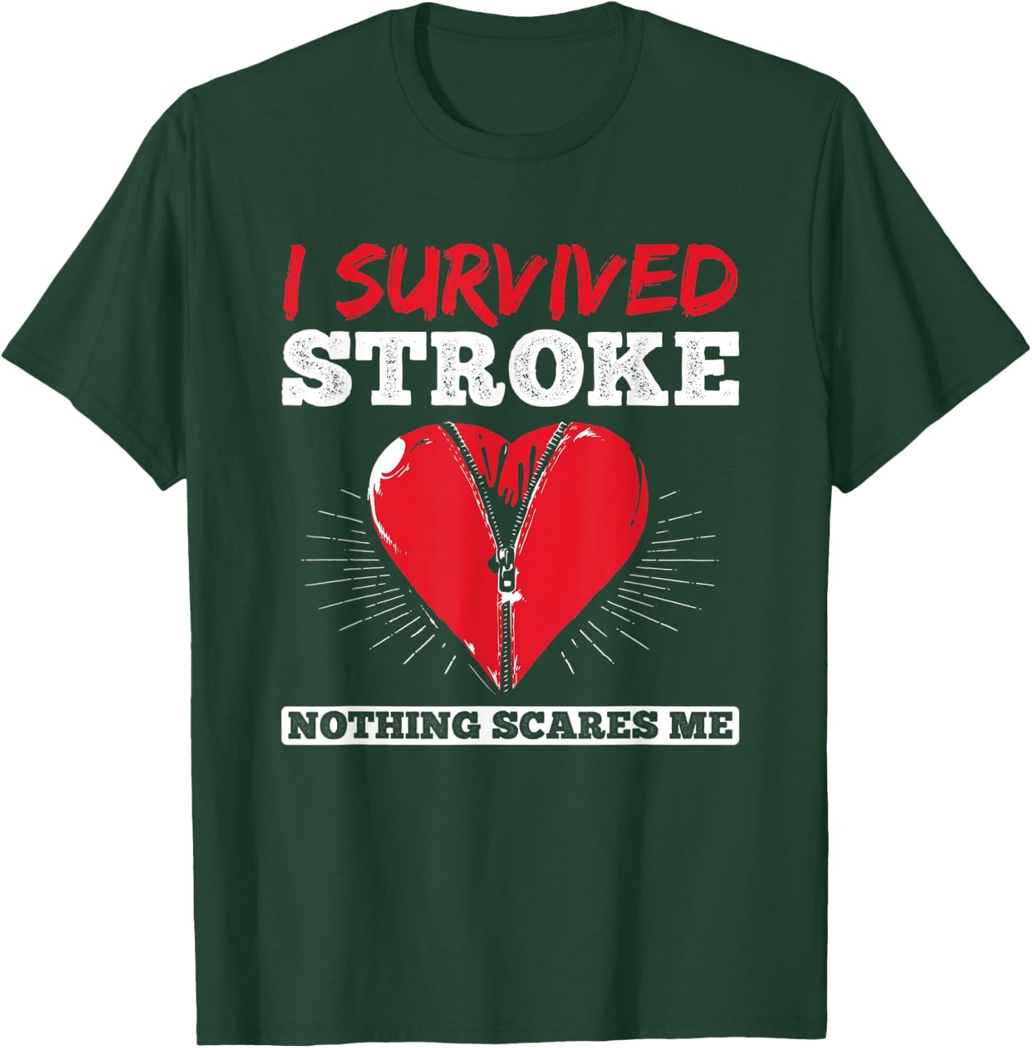 I Survived Nothing Scare Me Stroke Awareness Stroke Survivor T-Shirt - T-Shirt | Forest