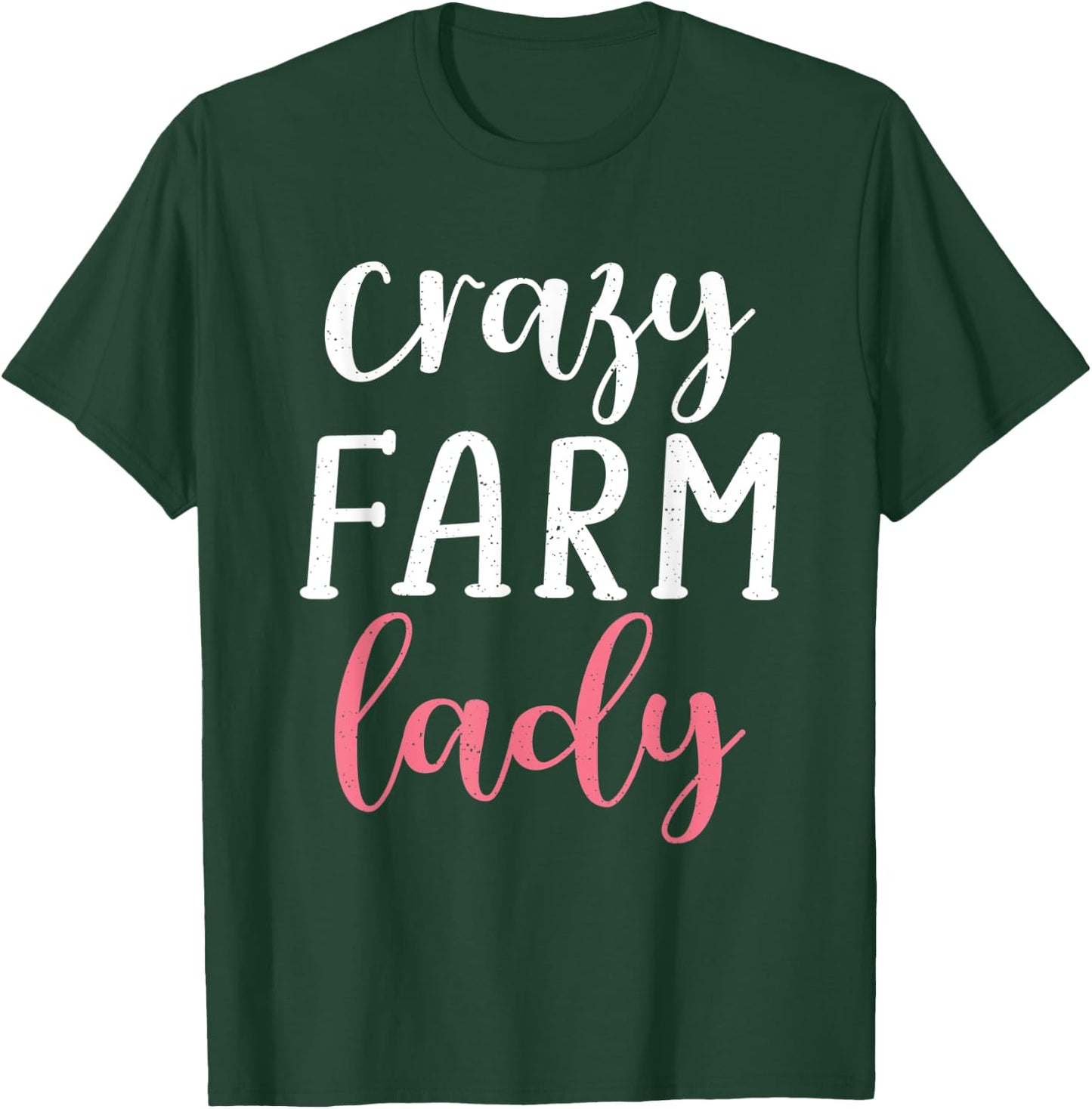 Crazy Farmer Lady Farm Lover Farming T-Shirt - T-Shirt | Forest