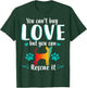You Cant Buy Love But Can Rescue It Dog Chihuahua T-Shirt - T-Shirt | Forest