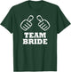 Team bride T-Shirt - T-Shirt | Forest