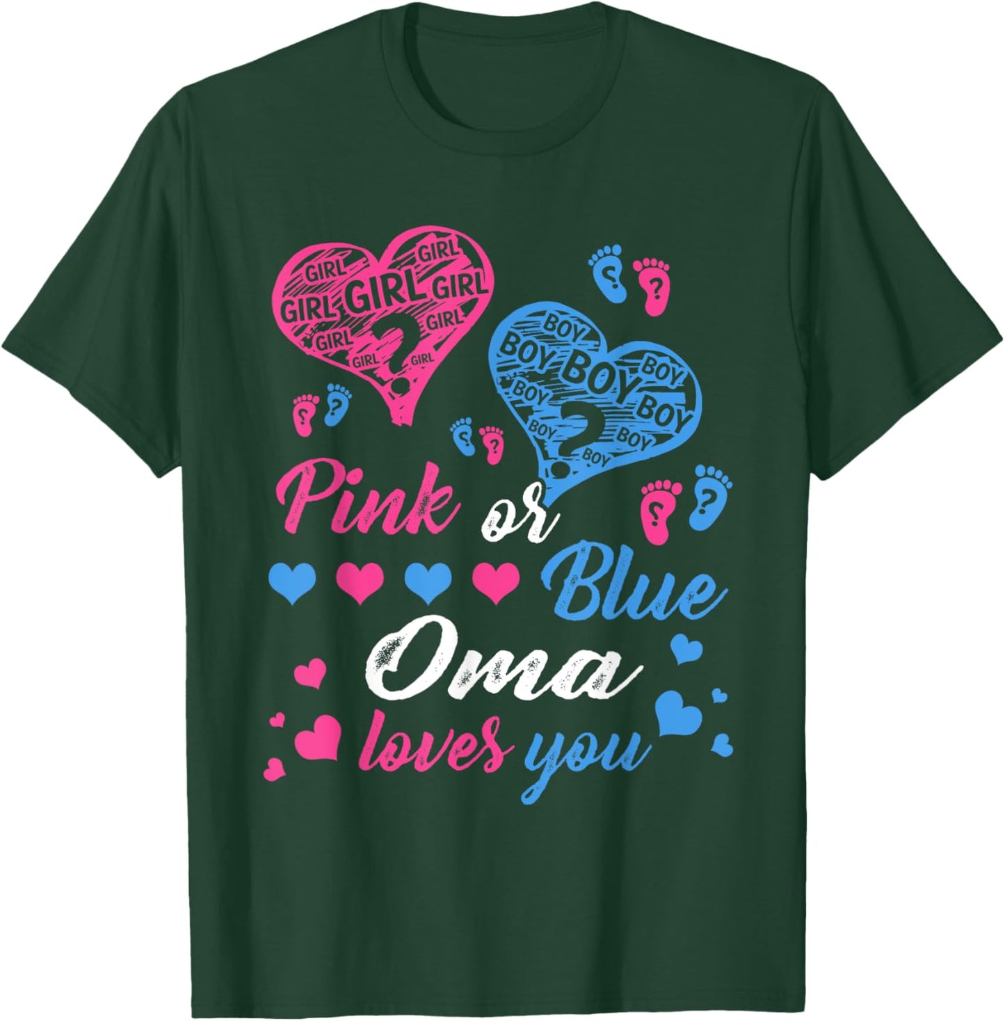 Pink Or Blue Oma Loves You Baby | Gender Reveal Party T-Shirt - T-Shirt | Forest