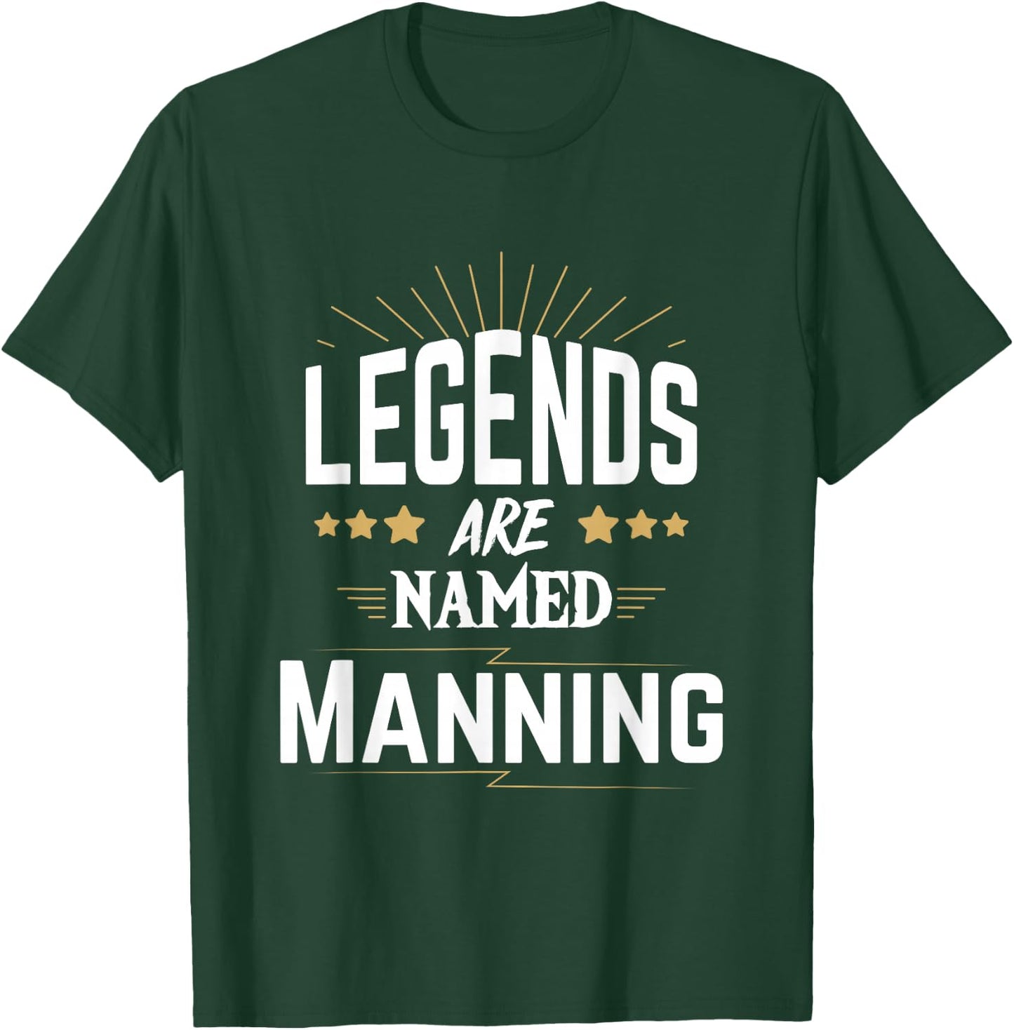 Legends Are Named Manning T-Shirt - T-Shirt | Forest