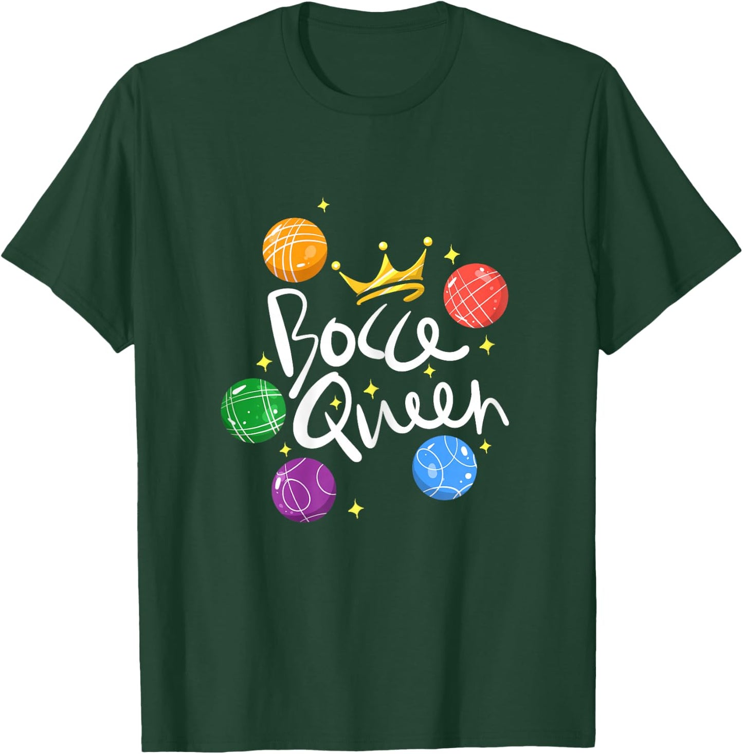 Bocce Ball Bocce Queen T-Shirt - T-Shirt | Forest