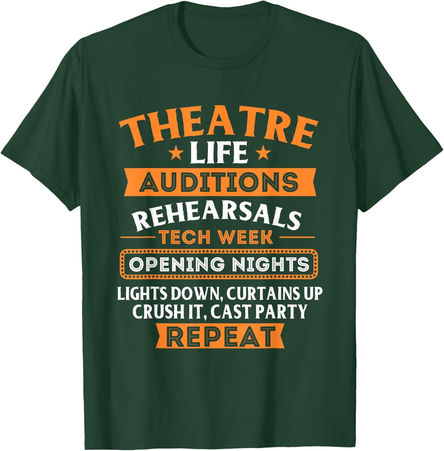 Theatre Life - Actor Actress Stage Performer Musical Artist T-Shirt - T-Shirt | Forest
