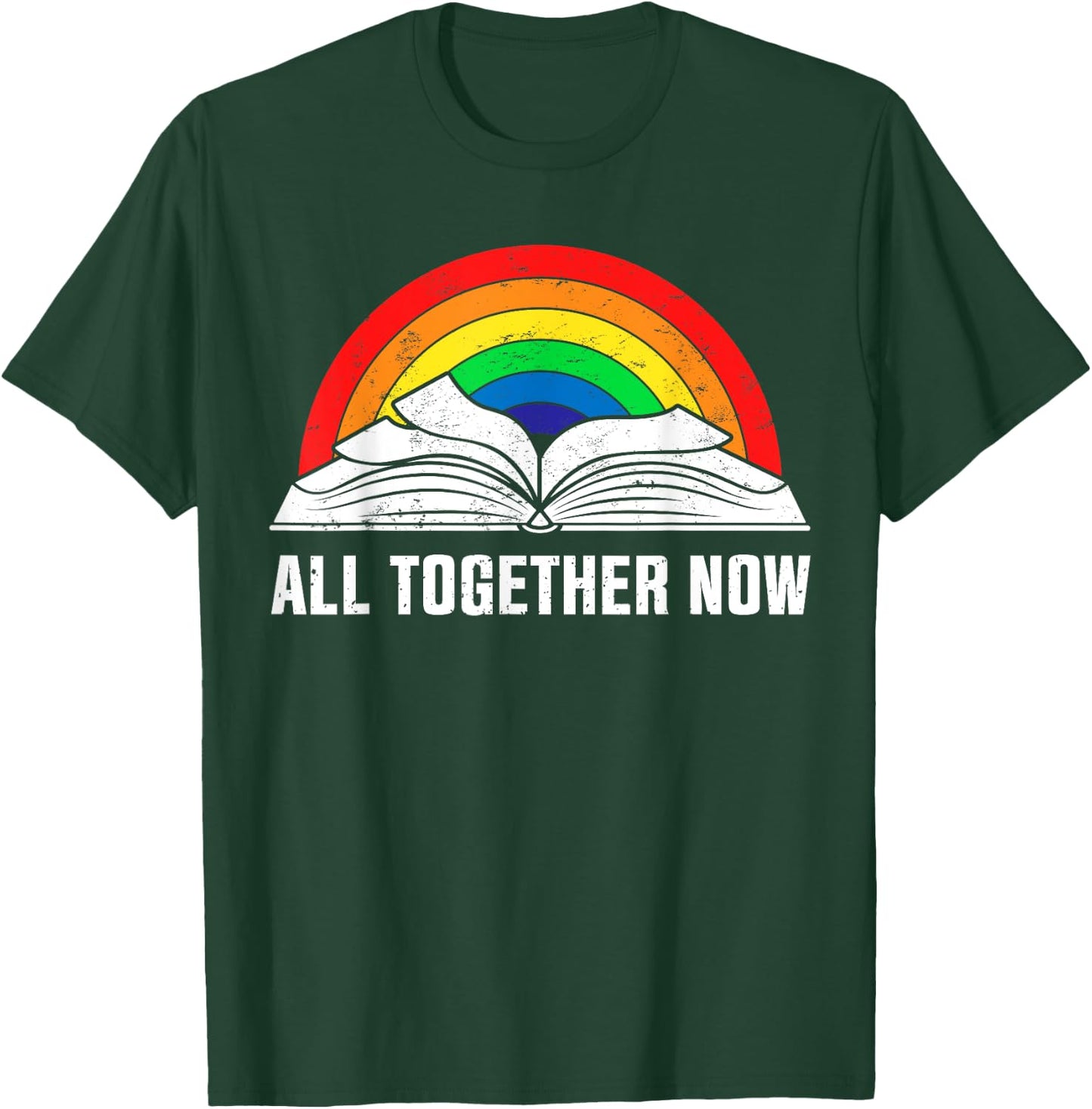 All Together Now Funny Book Lover Rainbow Summer Reading Women Kids T-Shirt - T-Shirt | Forest