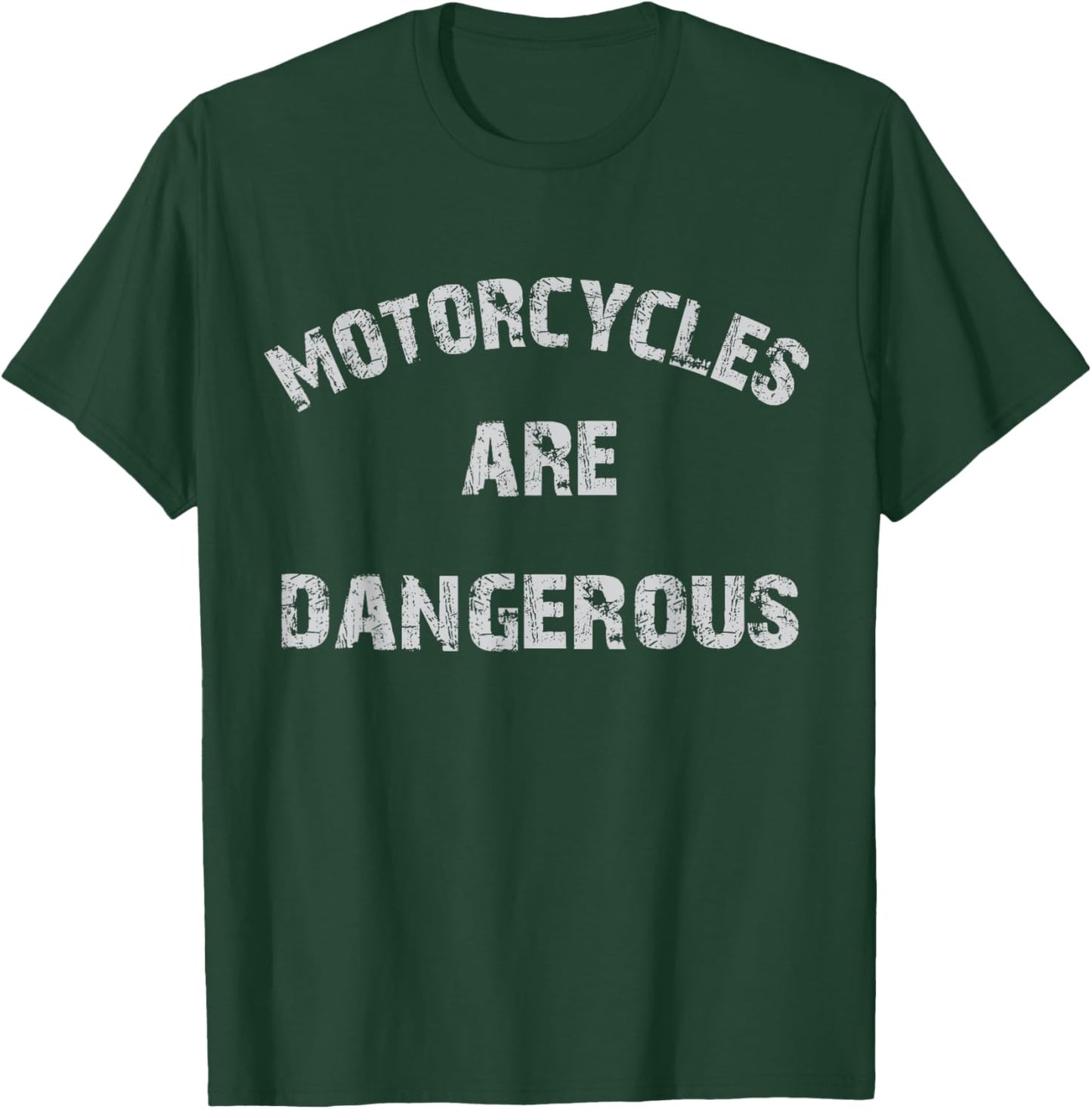 Motorcycles Are Dangerous Vintage Biker Motorcycle Lovers T-Shirt - T-Shirt | Forest