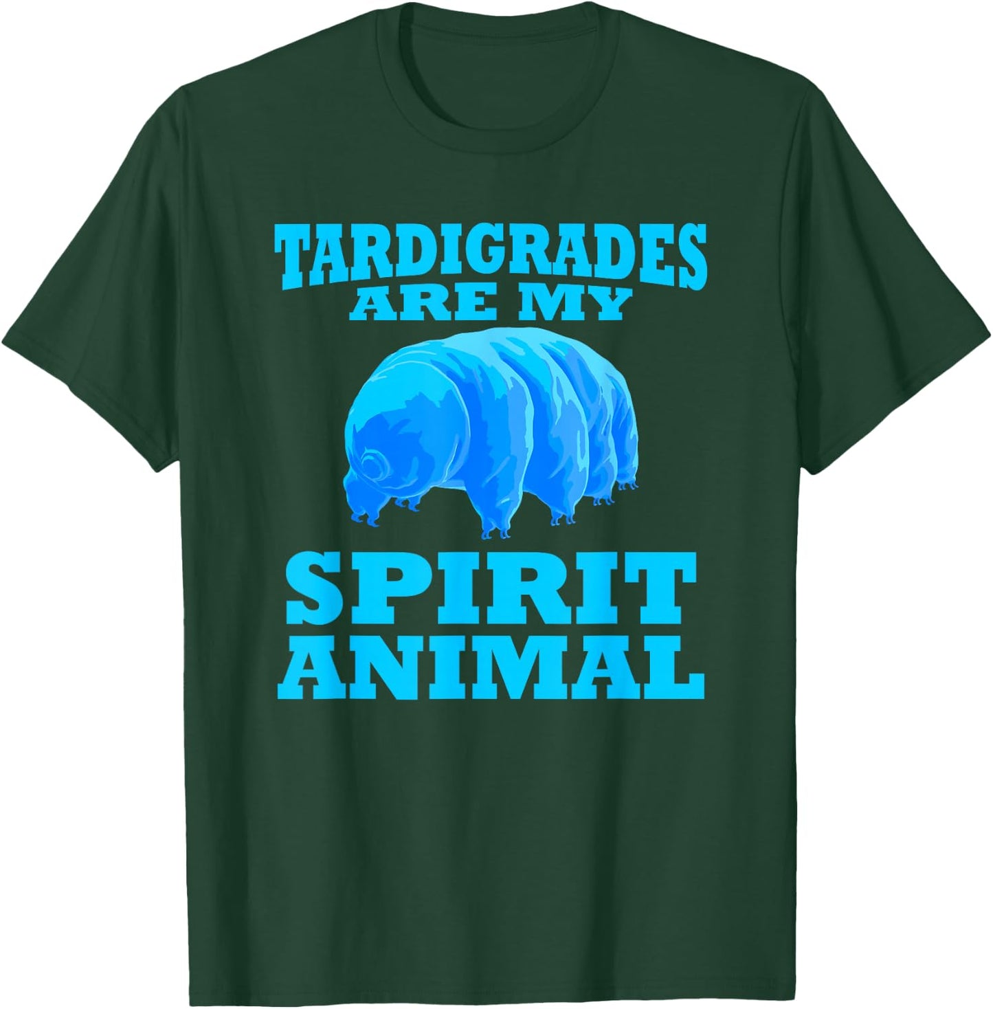 Tardigrade My Spirit Animal Water Bear Biologist Funny T-Shirt - T-Shirt | Forest