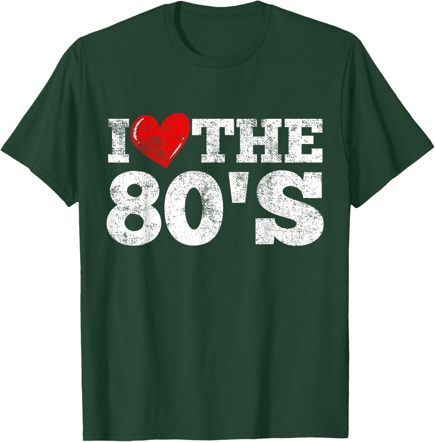 I Love The 80's T-Shirt - T-Shirt | Forest