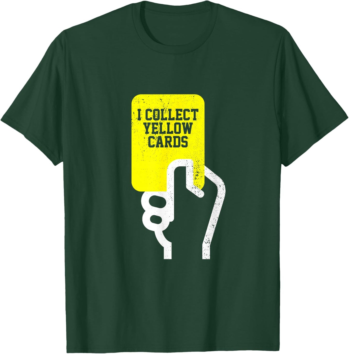 I Collect Yellow Cards, Funny Soccer Player Saying T-Shirt - T-Shirt | Forest