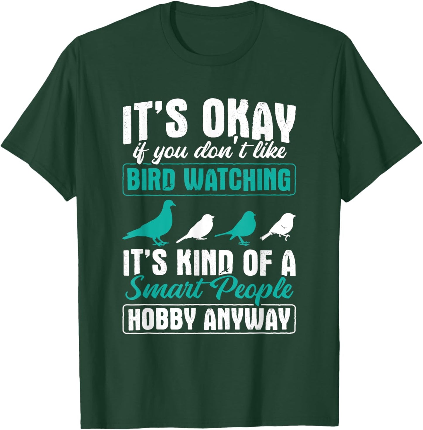 Bird Watching Smart People Hobby Birdwatching Birding Birder T-Shirt - T-Shirt | Forest