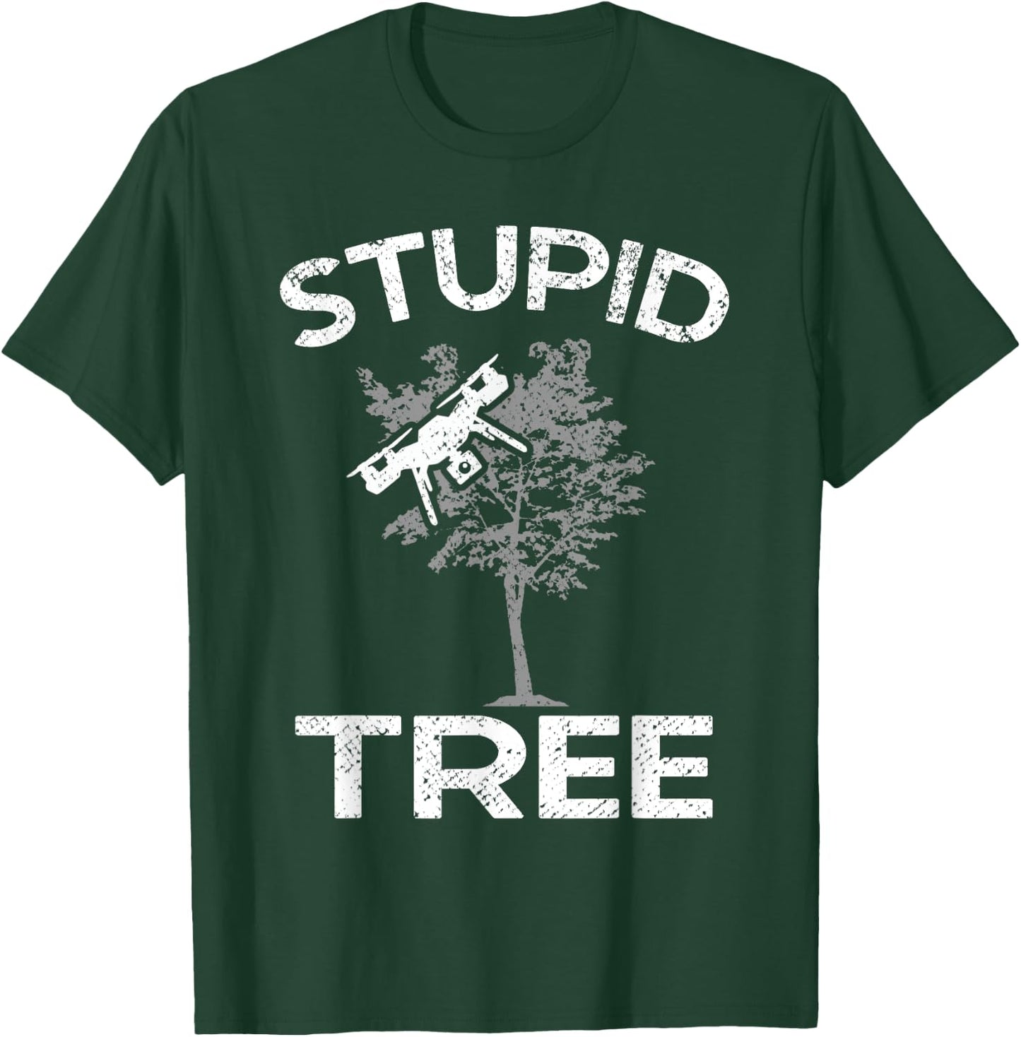 Funny Drones Stupid Tree RC Drone Pilot Quadcopter FPV T-Shirt - T-Shirt | Forest