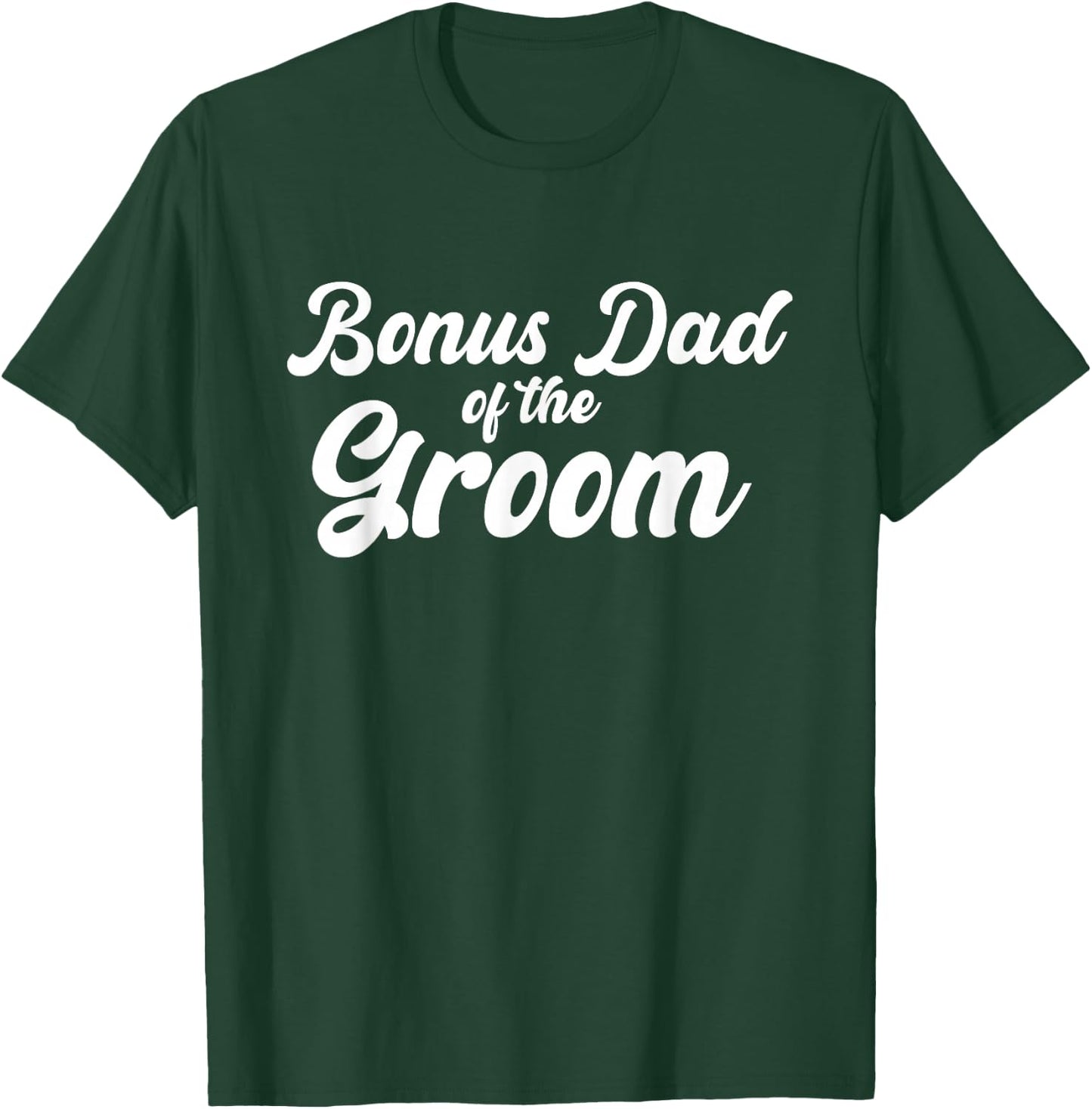 Bonus Dad Of The Groom Wedding Party Matching T-Shirt - T-Shirt | Forest