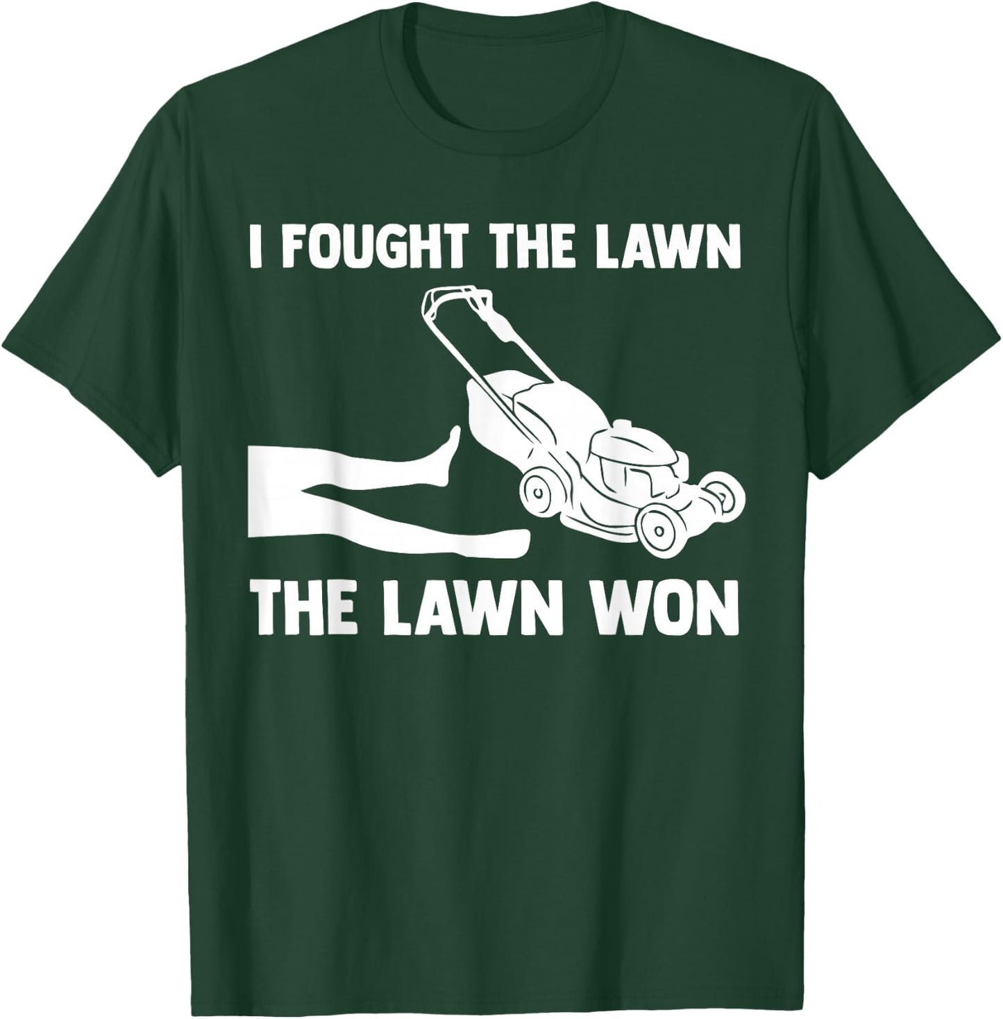 I Fought The Lawn The Lawn Won Mower Mowing Tractor T-Shirt - T-Shirt | Forest