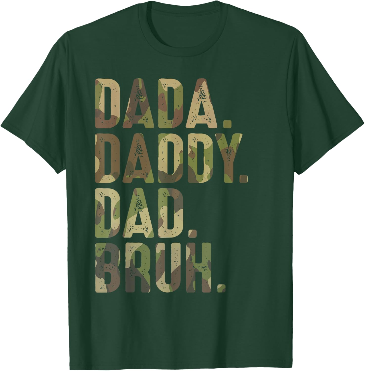 Dada Daddy Dad Bruh Funny Dad for Dads Father's Day T-Shirt - T-Shirt | Forest