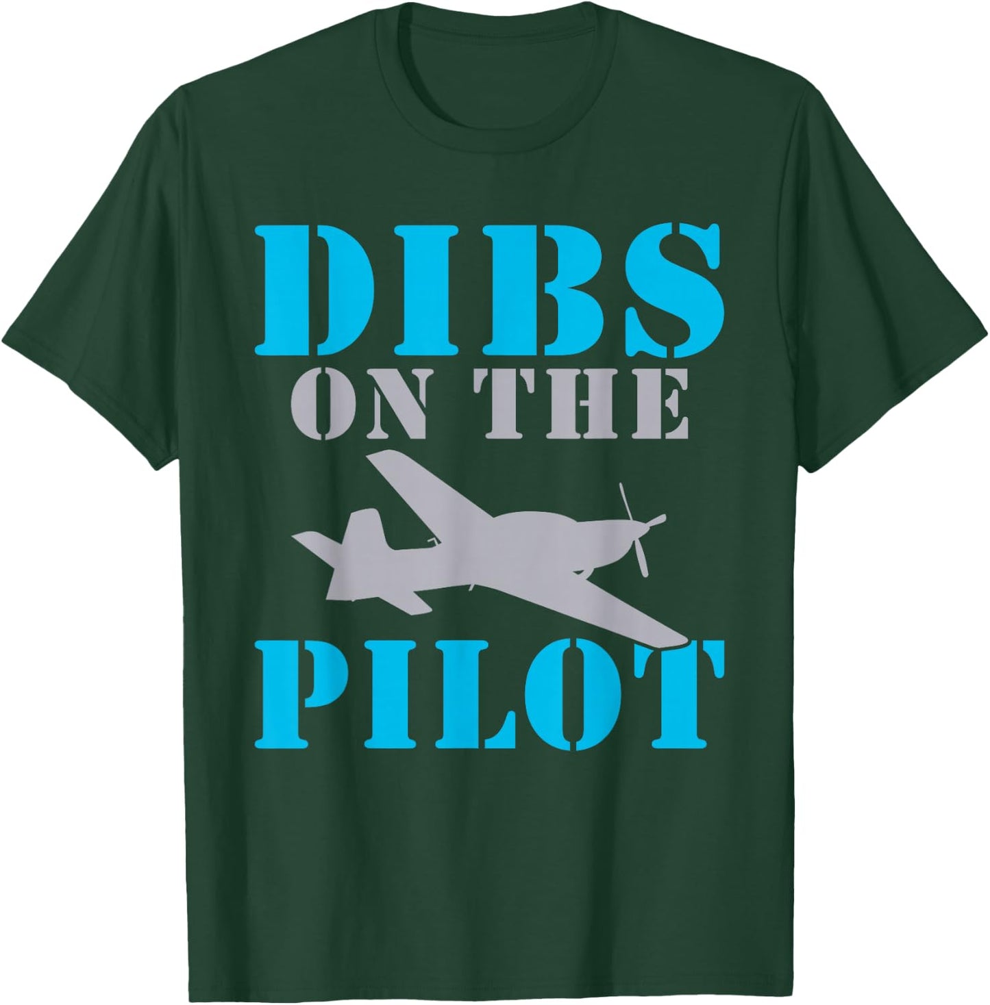 Airplane Flying Aircraft Dibs on the Pilot T-Shirt - T-Shirt | Forest