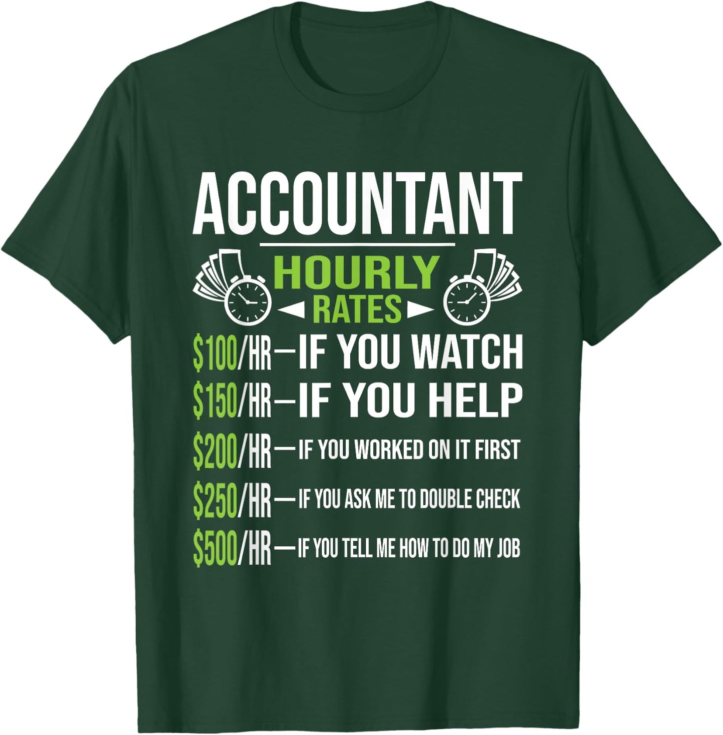 Accountant Hourly Rates - Funny Accounting CPA Humor Small T-Shirt - T-Shirt | Forest