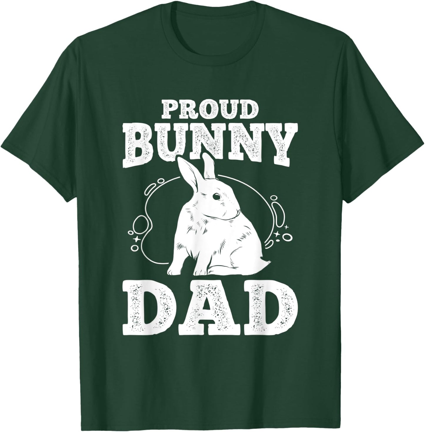 Proud Bunny Dad Cute Rabbit Lovers Bunny T-Shirt - T-Shirt | Forest