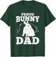 Proud Bunny Dad Cute Rabbit Lovers Bunny T-Shirt - T-Shirt | Forest