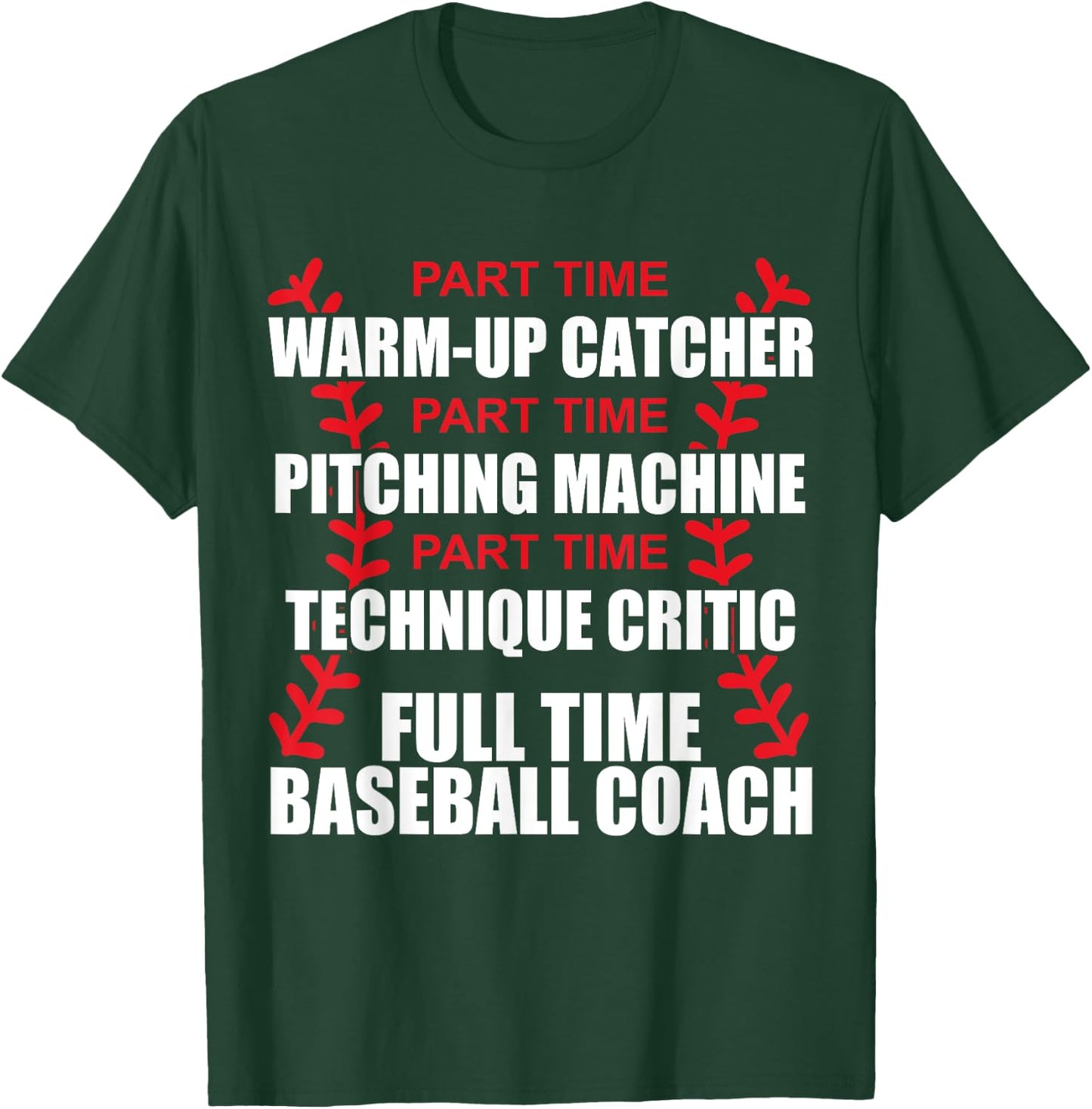 Funny Full Time Baseball Coach Quotes Sayings Coaches T-Shirt - T-Shirt | Forest