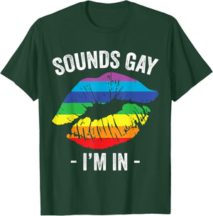 Sounds Gay I'm In LGBT Pride Gay Rainbow Lips T-Shirt - T-Shirt | Forest