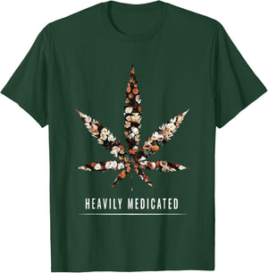 Heavily Medicated | Marijuana Cannabis Weed/Pot Stoner T-Shirt - T-Shirt | Forest