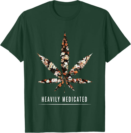 Heavily Medicated | Marijuana Cannabis Weed/Pot Stoner T-Shirt - T-Shirt | Forest