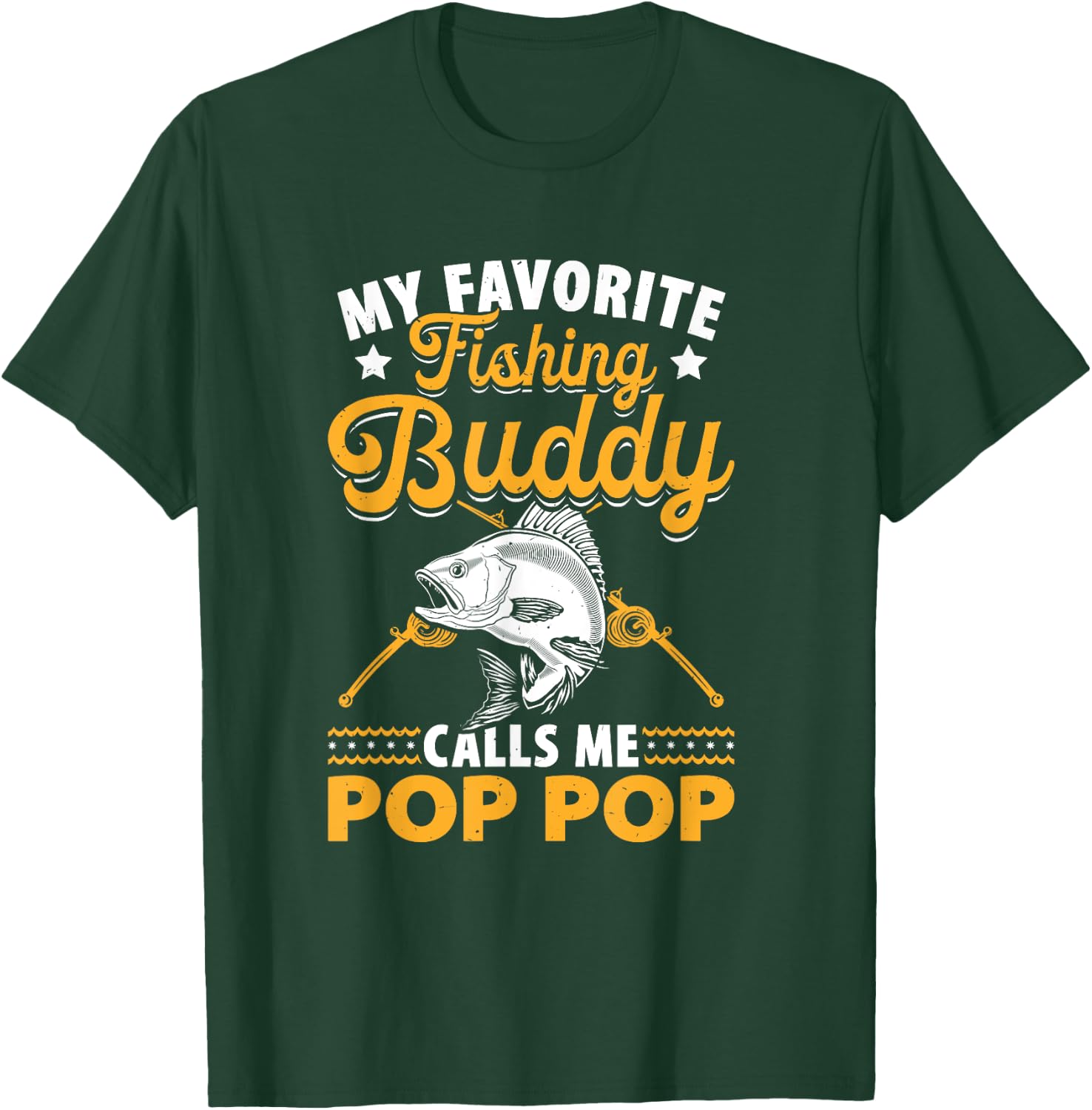 Fishing Grandpa - Pop Pop Fishing Buddy - Fishing Pop Pop T-Shirt - T-Shirt | Forest