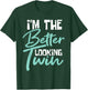 Ich bin der besser aussehende Zwilling - Gemini Sister Brother Siblings T-Shirt - T-Shirt | Forest