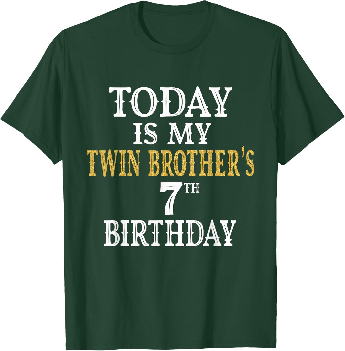 Today Is My Twin Brother's 7th Birthday Party 7 Years Old T-Shirt - T-Shirt | Forest